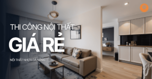 thi công nội thất giá rẻ
